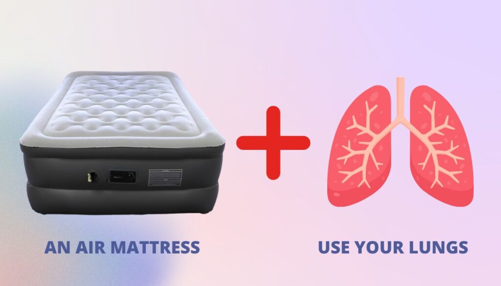 How To Blow Up An Air Mattress with lungs